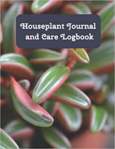 Houseplant Journal and Care Logbook